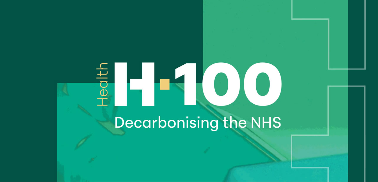 Health 100 – Decarbonising the NHS